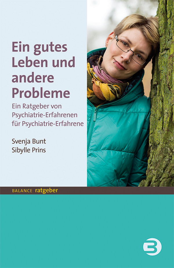 Buchcover "Ein gutes Leben und andere Probleme" von Svenja Bunt und Sibylle Prins im Balance buch+medien verlag