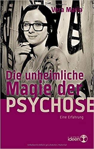 Buchcover "Die unheimliche Magie der Psychose" von Vera Maria